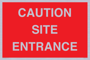 CAUTION SITE ENTRANCE
